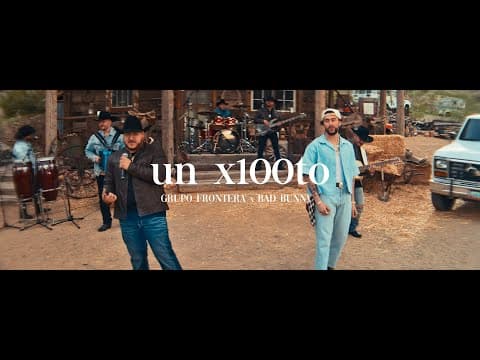 Grupo Frontera x Bad Bunny - UN X100TO (Video Oficial) - Learn Spanish with this music video