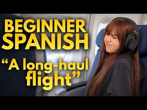 Easy Spanish Story: The Long Flight - Beginner Spanish - Learn Spanish with this trave