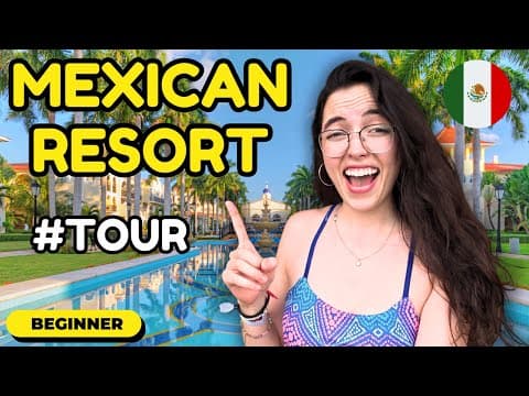 Learn Spanish at a Mexican Beach Resort! (Beginner Comprehensible Input) - Learn Spanish with this beginner spanis