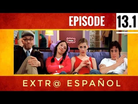 EXTRA SPANISH (Ep 13.1) - Learn Spanish with this music video