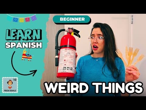 Learn Spanish: Weird Things in My House! (Upper Beginner) - Learn Spanish with this beginner spanis